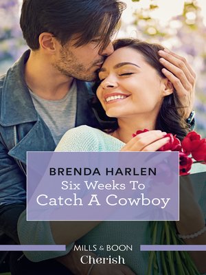 Six Weeks to Catch a Cowboy - ebook